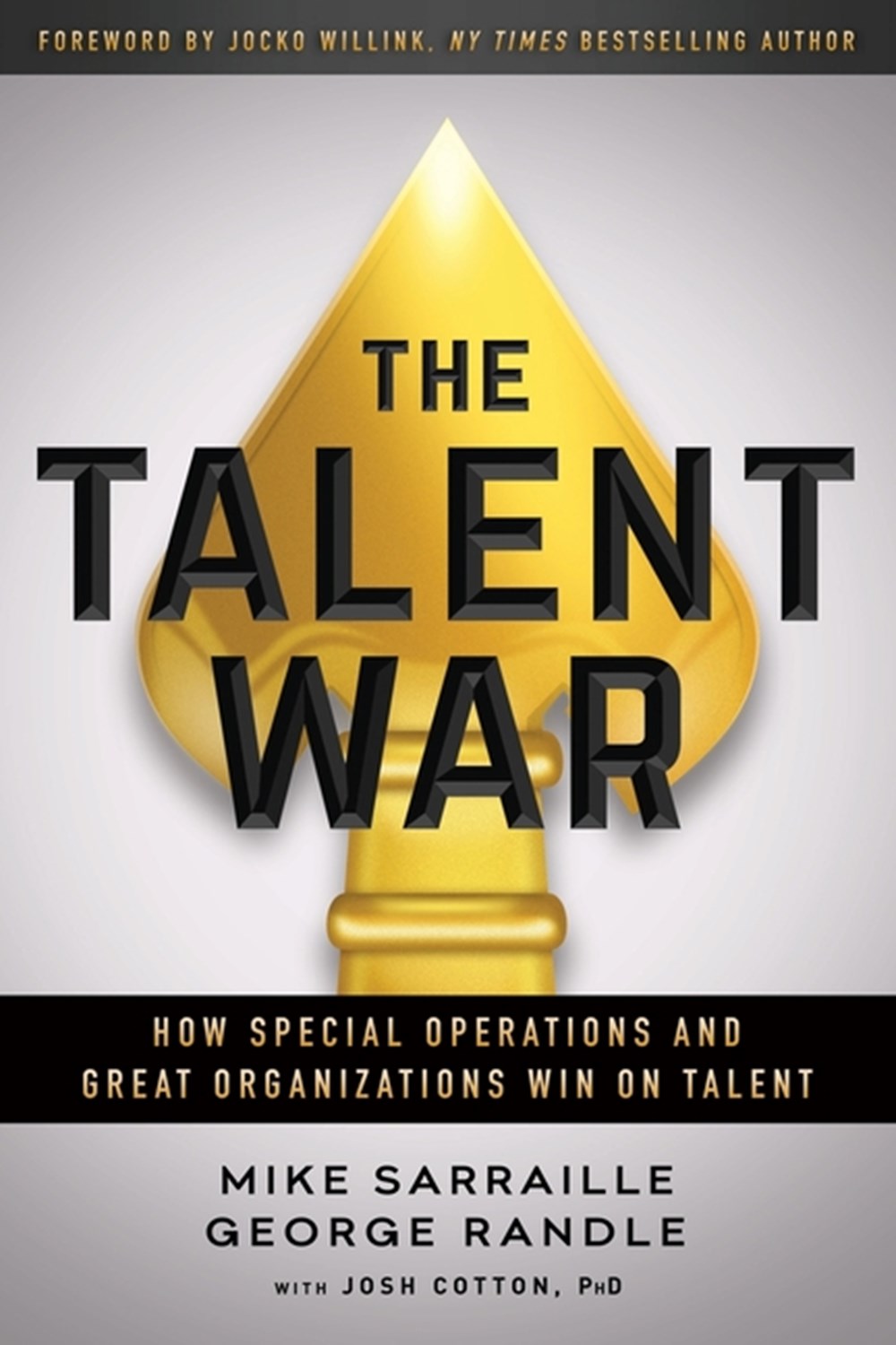 Talent War How Special Operations and Great Organizations Win on Talent