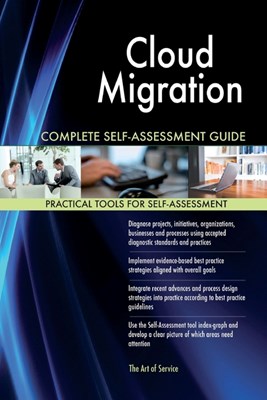 Cloud Migration Complete Self-Assessment Guide