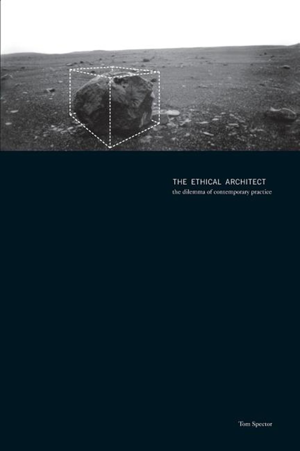 Ethical Architect: The Dilemma of Contemporary Practice