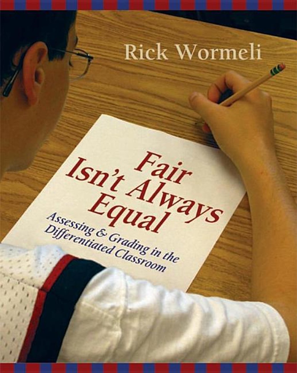 Fair Isn't Always Equal Assessing & Grading in the Differentiated Classroom