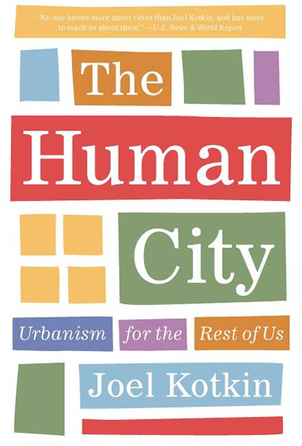 Human City: Urbanism for the Rest of Us