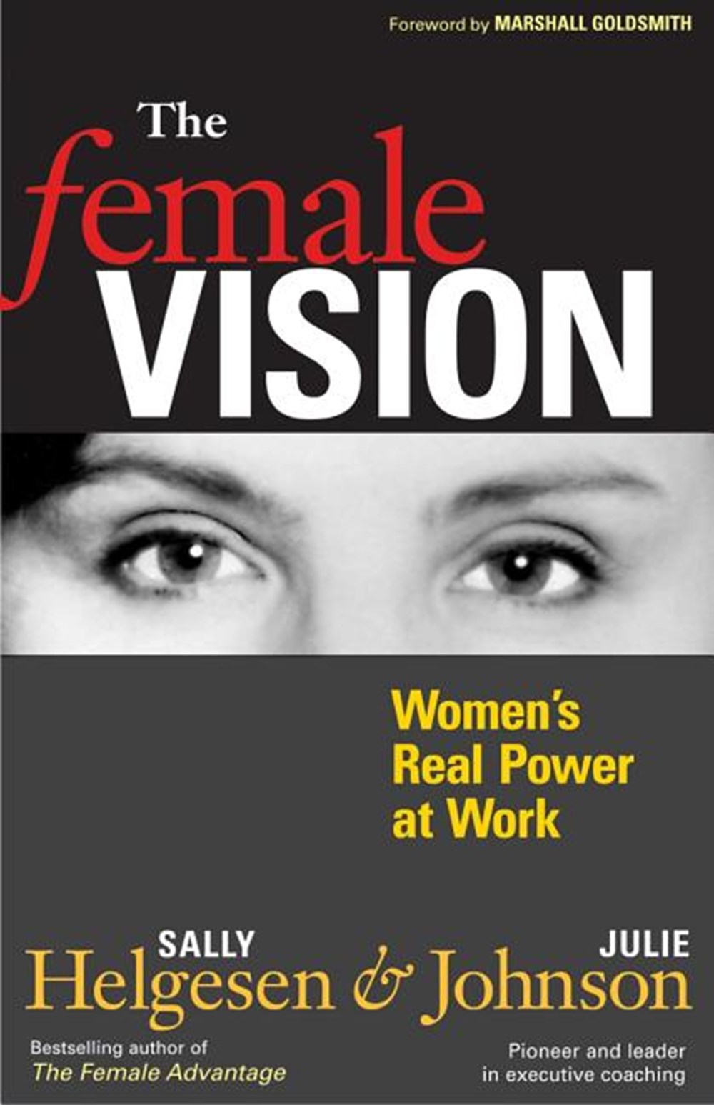 Female Vision: Women's Real Power at Work