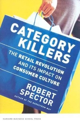  Category Killers: The Retail Revolution and Its Impact on Consumer Culture