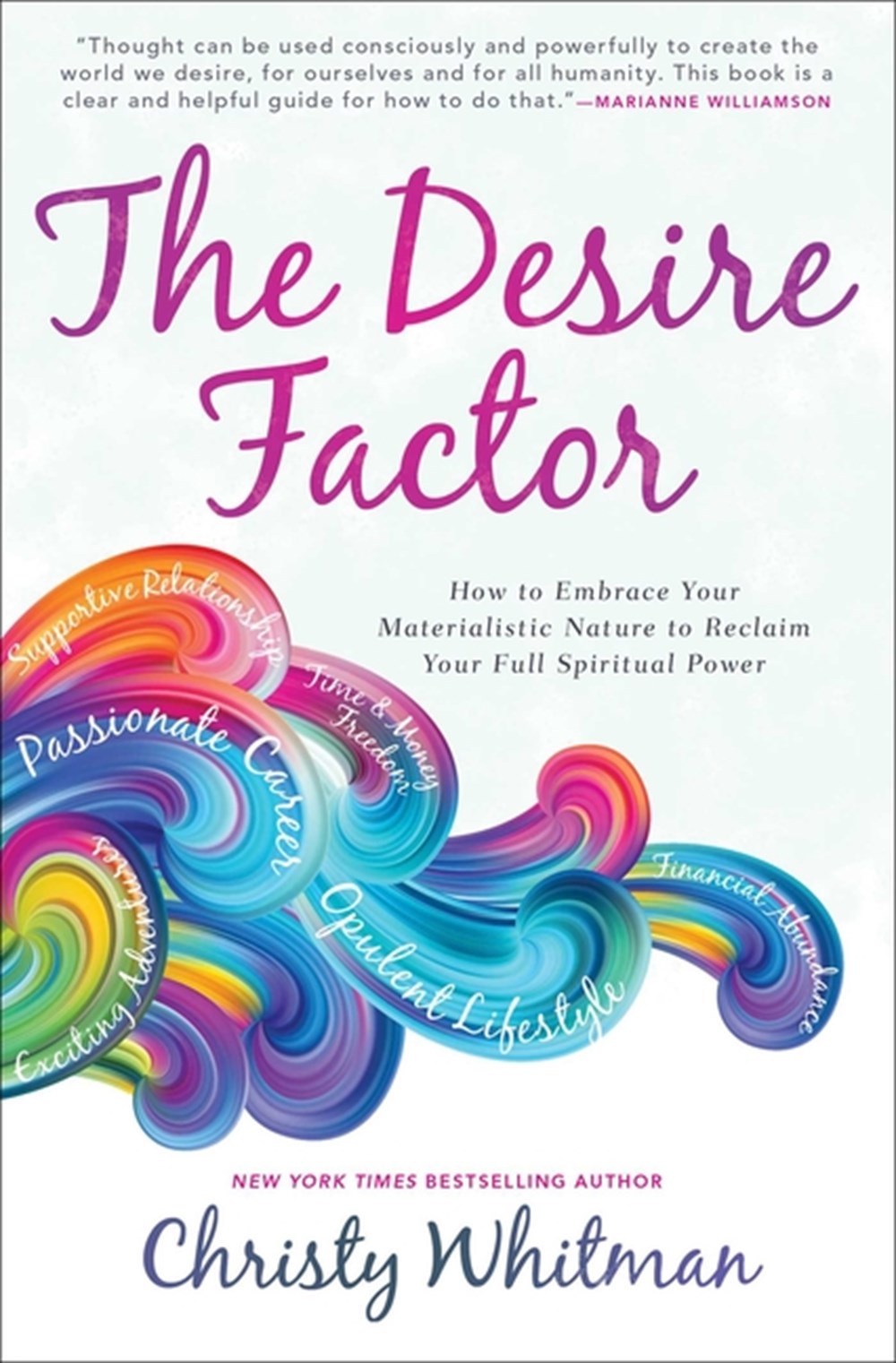 Desire Factor: How to Embrace Your Materialistic Nature to Reclaim Your Full Spiritual Power