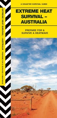  Extreme Heat Survival - Australia: Prepare for & Survive a Heatwave