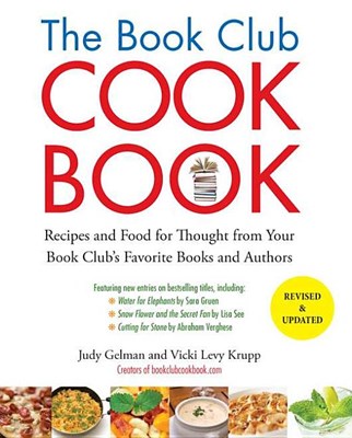 The Book Club Cookbook, Revised Edition: Recipes and Food for Thought from Your Book Club's FavoriteBooks and Authors (Revised, Updated)