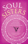  Soul Sisters: Devotions for and from African American, Latina, and Asian Women