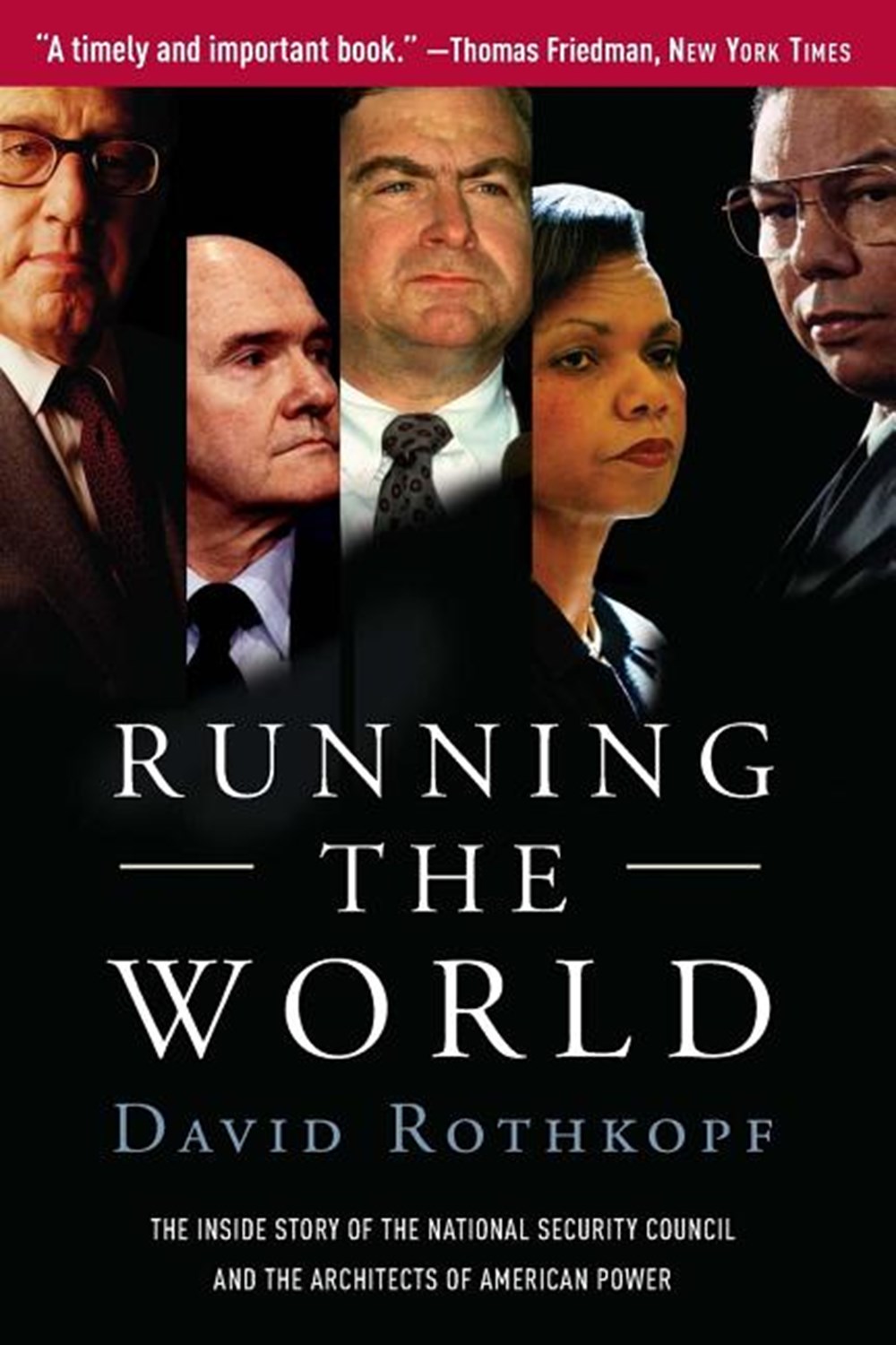 Running the World: The Inside Story of the National Security Council and the Architects of American 