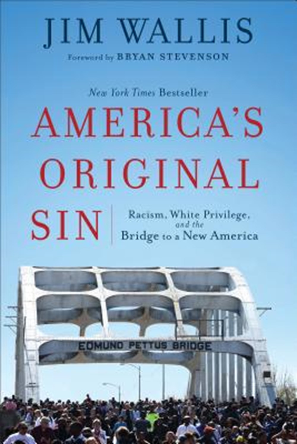 America's Original Sin Racism, White Privilege, and the Bridge to a New America