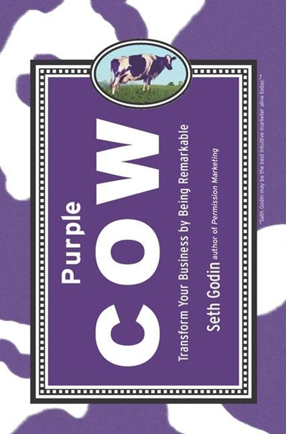 Purple Cow Transform Your Business by Being Remarkable (2003. Corr. 2nd Printing)