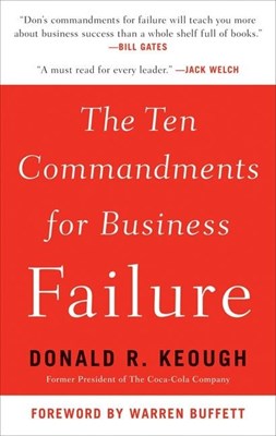 The Ten Commandments for Business Failure