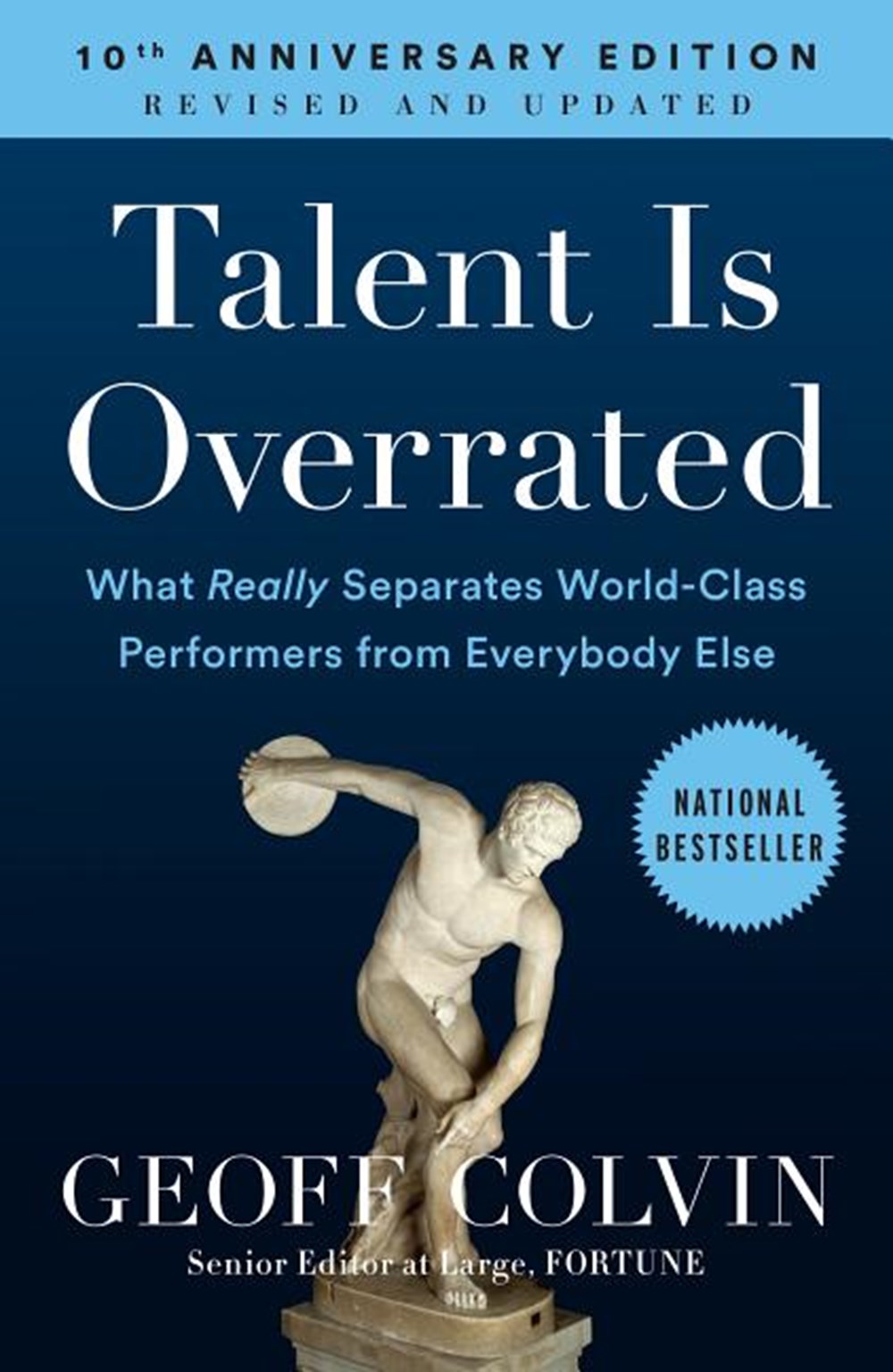 Talent Is Overrated What Really Separates World-Class Performers from Everybody Else