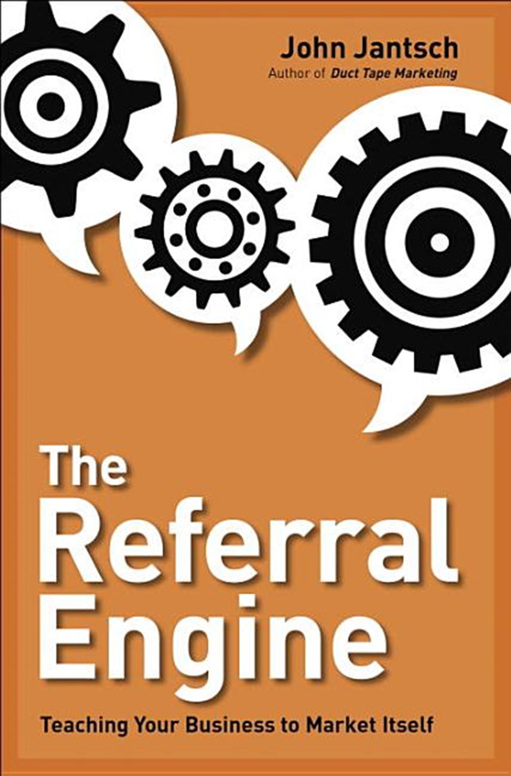 Referral Engine Teaching Your Business to Market Itself