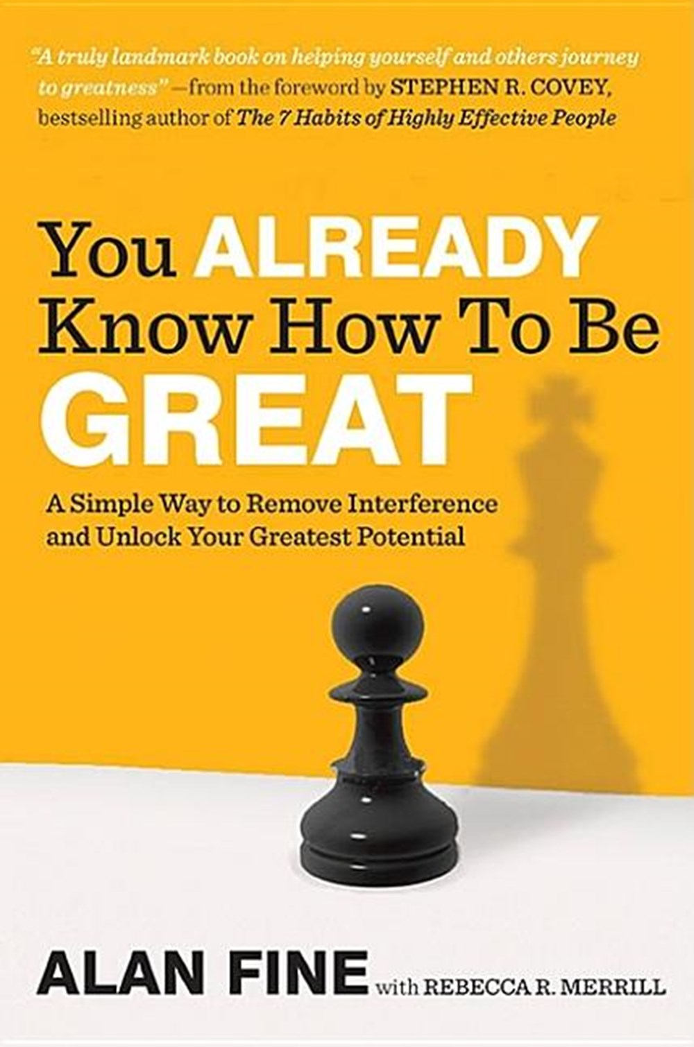 You Already Know How to Be Great: A Simple Way to Remove Interference and Unlock Your Greatest Poten
