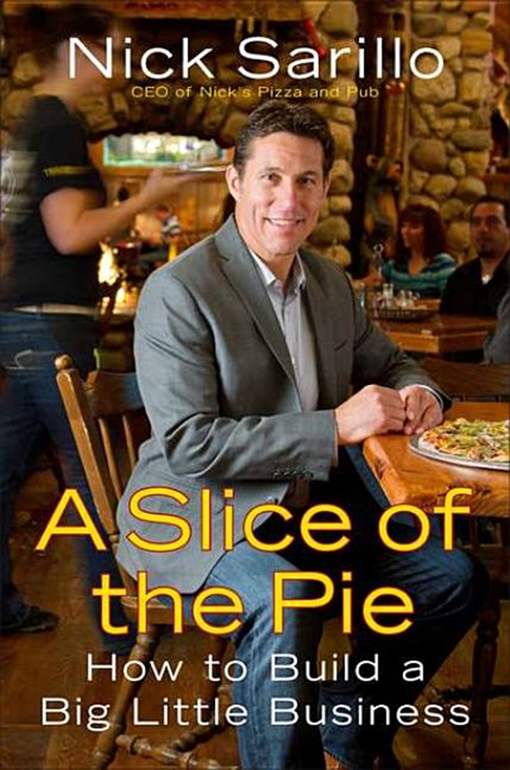 Slice of the Pie How to Build a Big Little Business
