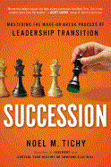 Succession: Mastering the Make-Or-Break Process of Leadership Transition