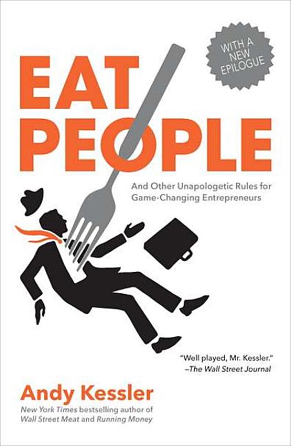 Eat People And Other Unapologetic Rules for Game-Changing Entrepreneurs