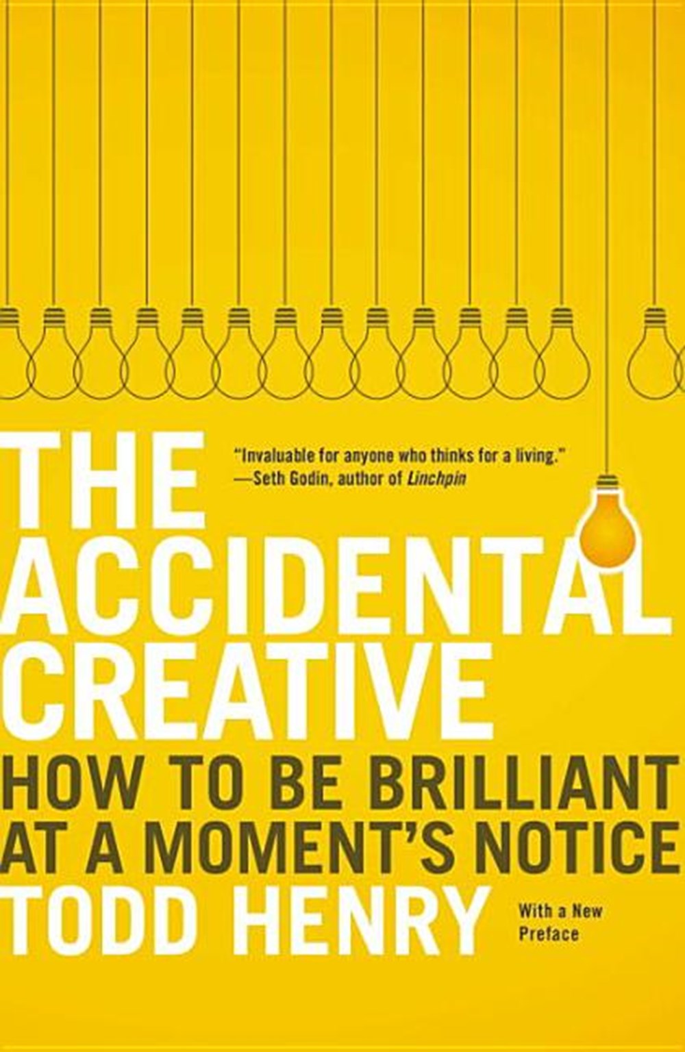 Accidental Creative How to Be Brilliant at a Moment's Notice