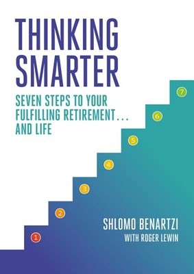 Thinking Smarter: Seven Steps to Your Fulfilling Retirement...and Life