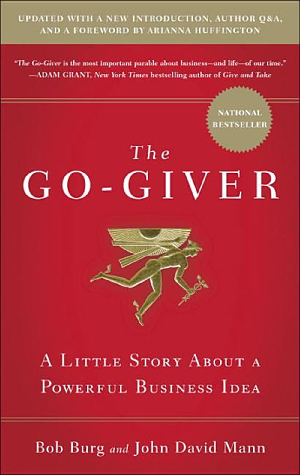 Go-Giver, Expanded Edition A Little Story about a Powerful Business Idea (Go-Giver, Book 1 (Expanded