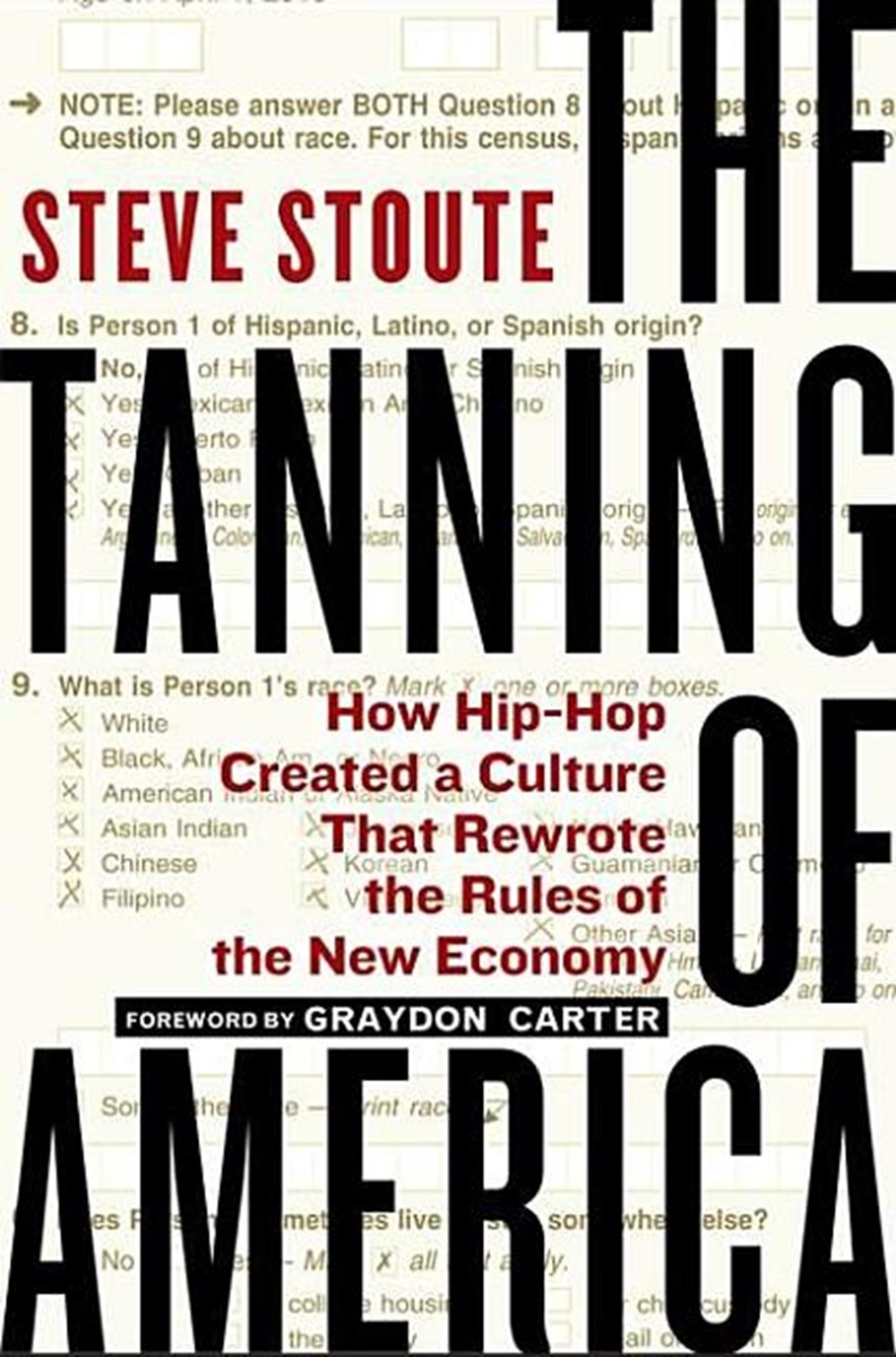 Tanning of America: How Hip-Hop Created a Culture That Rewrote the Rules of the New Economy