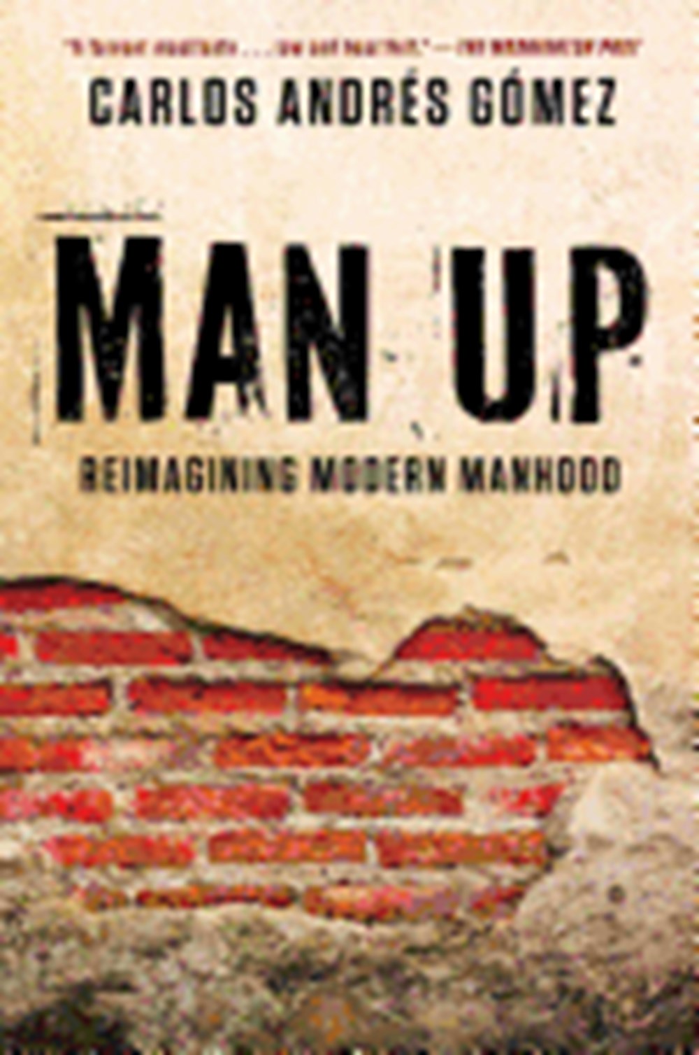 Man Up Reimagining Modern Manhood