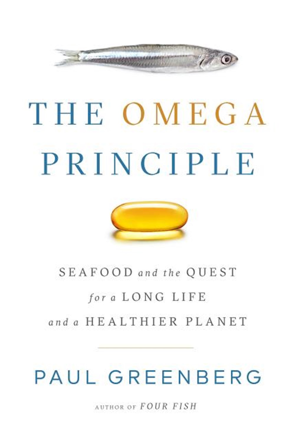 Omega Principle: Seafood and the Quest for a Long Life and a Healthier Planet