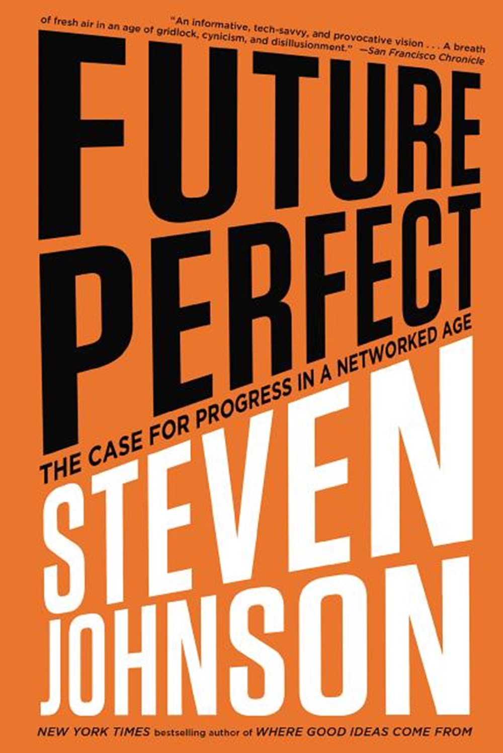 Future Perfect The Case for Progress in a Networked Age