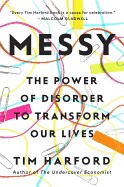  Messy: The Power of Disorder to Transform Our Lives
