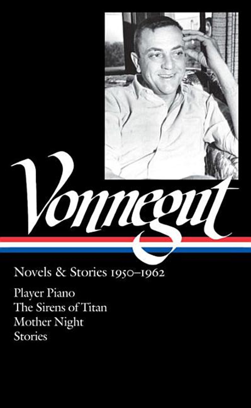 Kurt Vonnegut: Novels & Stories 1950-1962 (Loa #226): Player Piano / The Sirens of Titan / Mother Ni