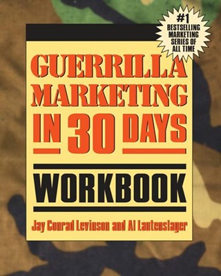  Guerrilla Marketing in 30 Days Workbook (Workbook)