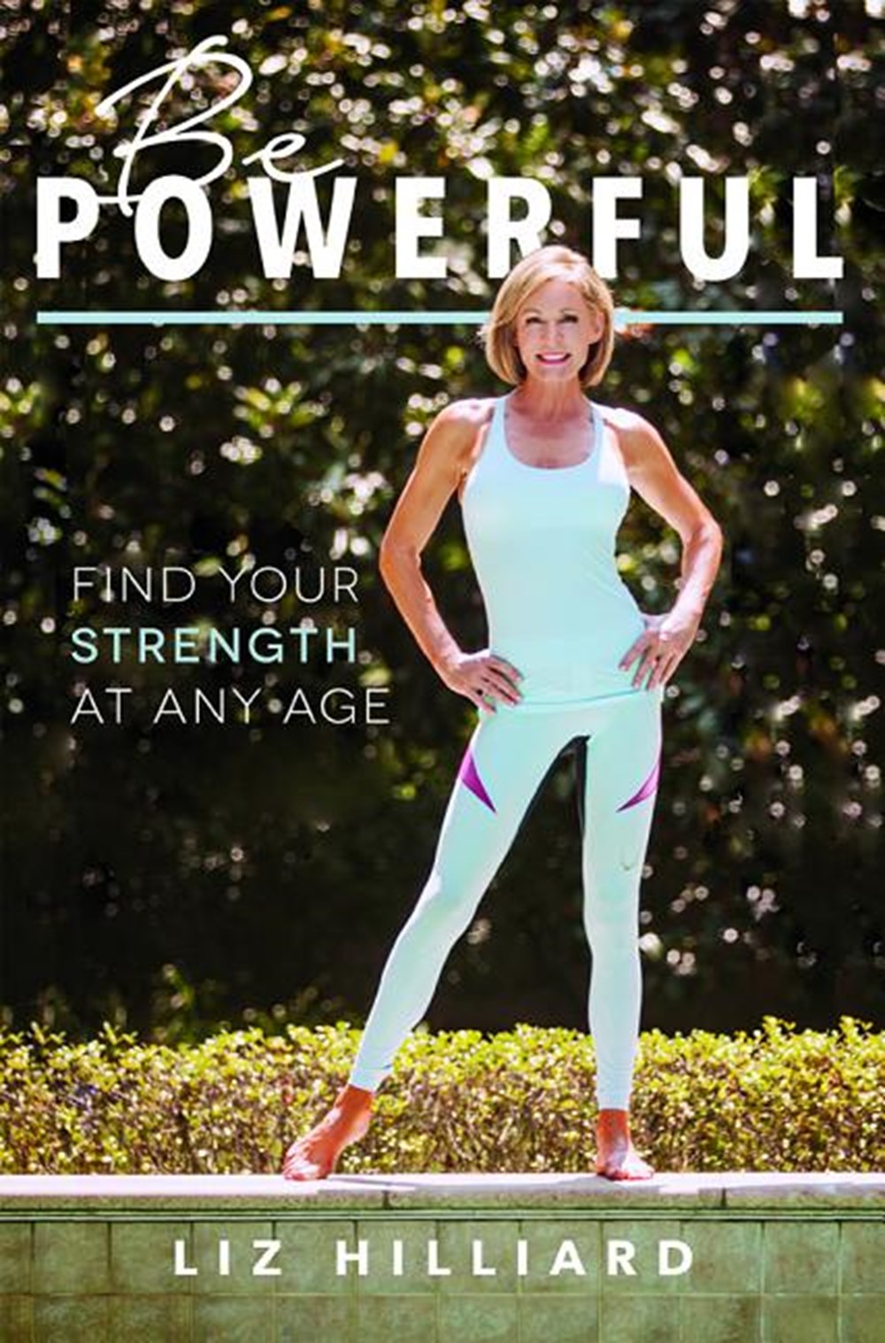 Be Powerful: Find Your Strength at Any Age