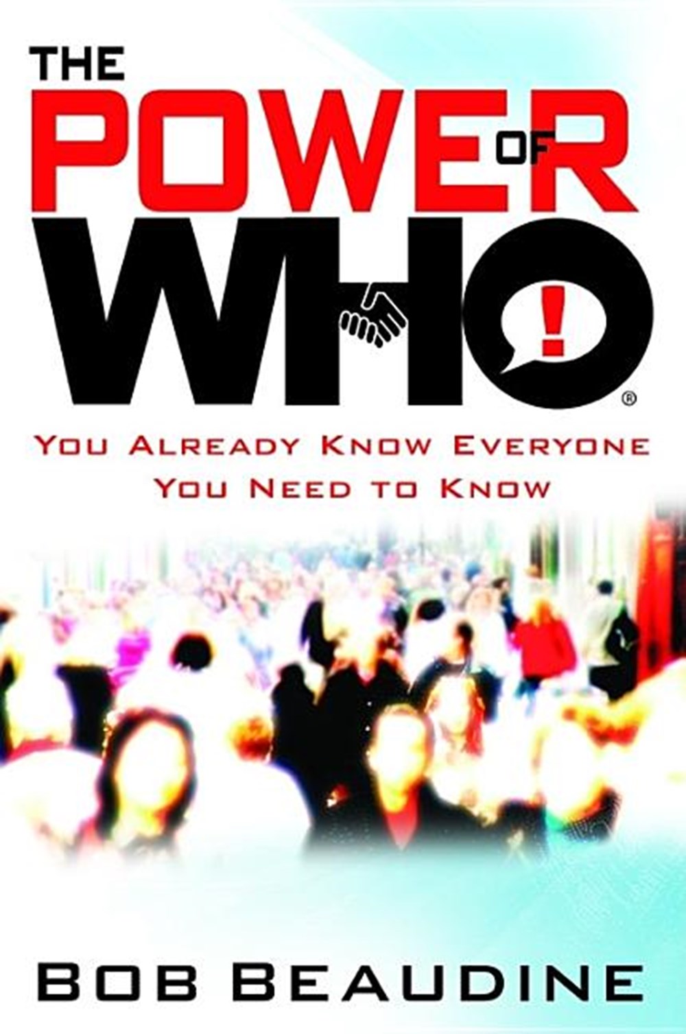 Power of Who You Already Know Everyone You Need to Know