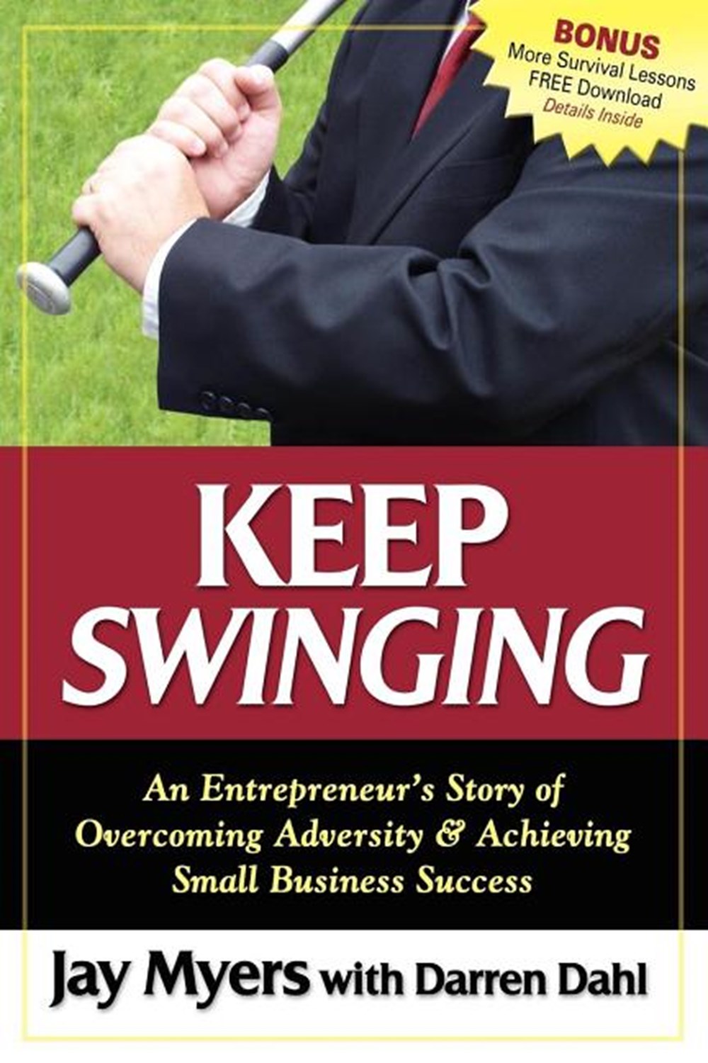 Keep Swinging An Entrepreneur's Story of Overcoming Adversity & Achieving Small Business Success