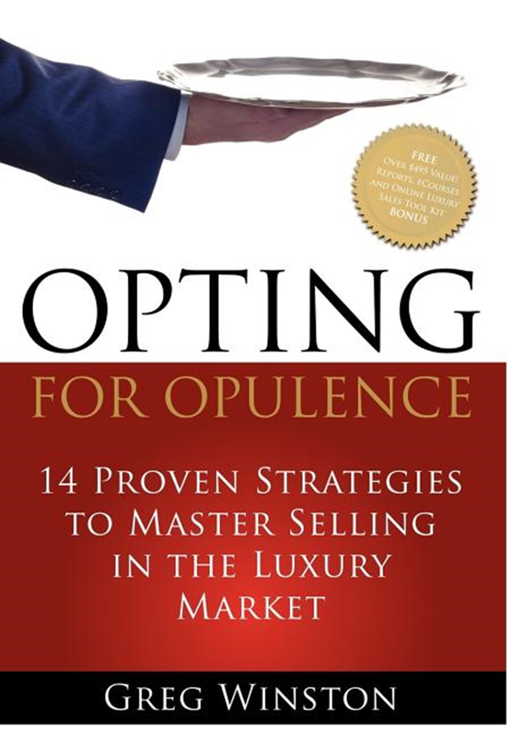 Opting for Opulence: 14 Proven Strategies to Master Selling in the Luxury Market