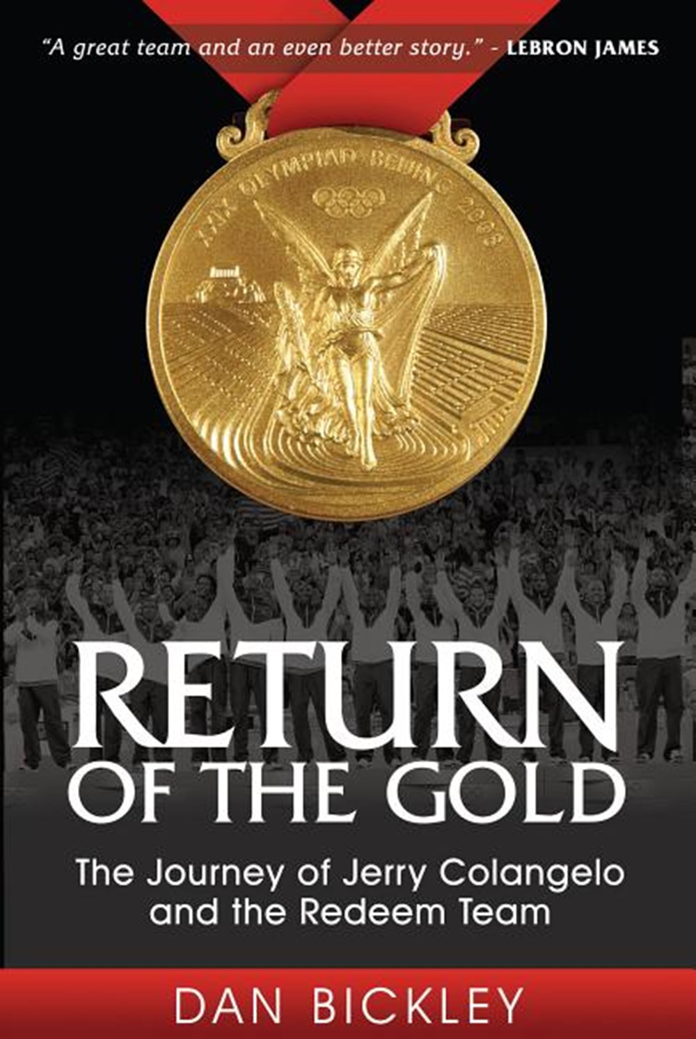 Return of the Gold The Journey of Jerry Colangelo and the Redeem Team