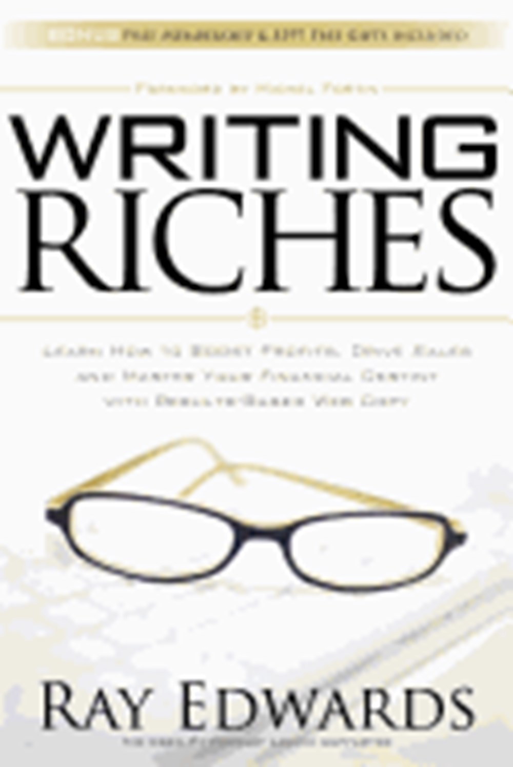 Writing Riches: Learn How to Boost Profits, Drive Sales and Master Your Financial Destiny with Resul