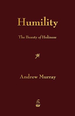  Humility: The Beauty of Holiness