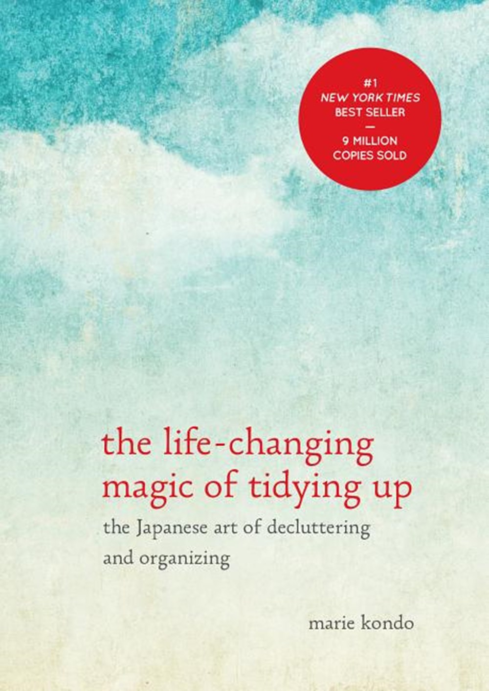 Life-Changing Magic of Tidying Up The Japanese Art of Decluttering and Organizing