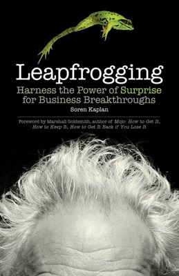  Leapfrogging: Harness the Power of Surprise for Business Breakthroughs