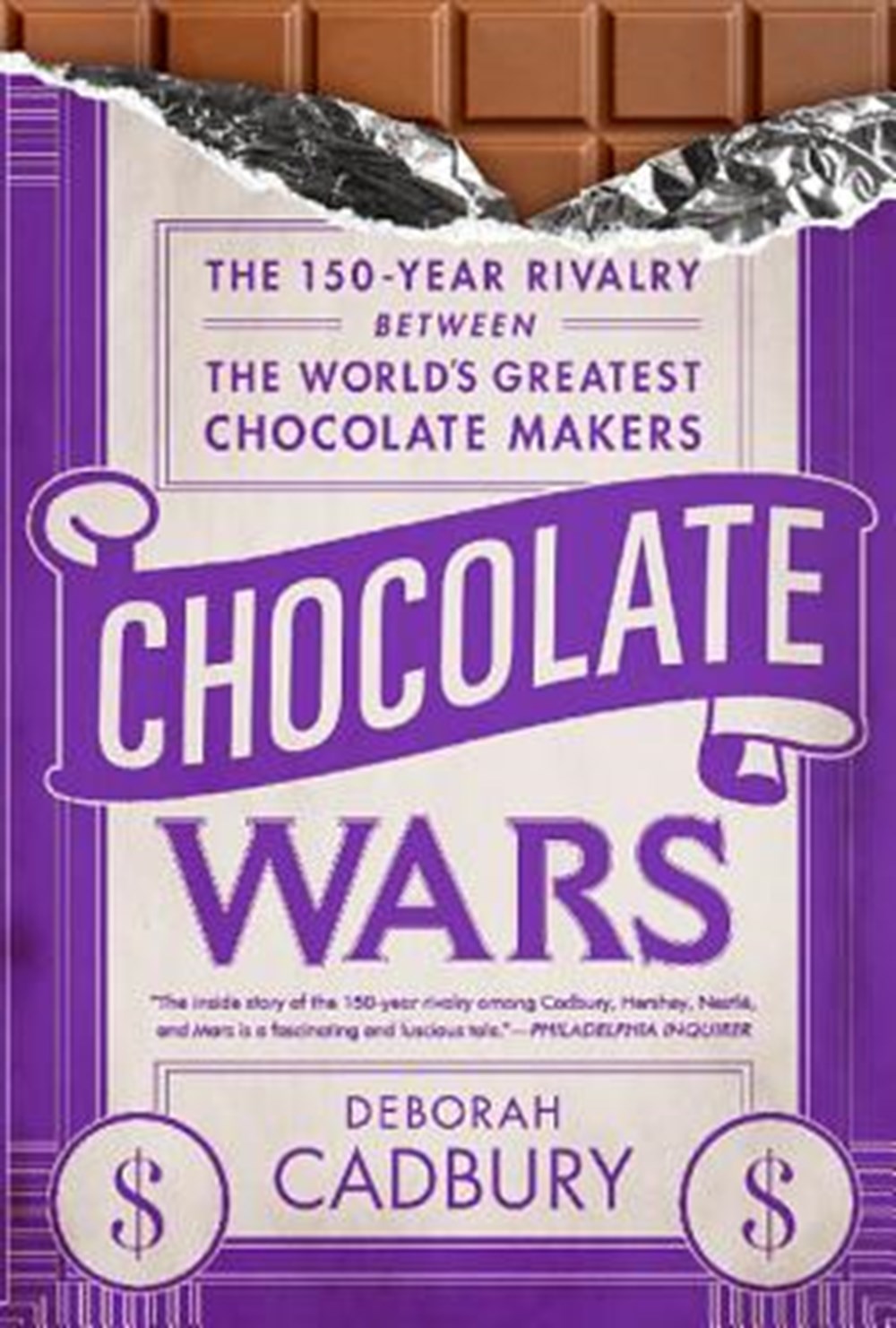 Chocolate Wars The 150-Year Rivalry Between the World's Greatest Chocolate Makers