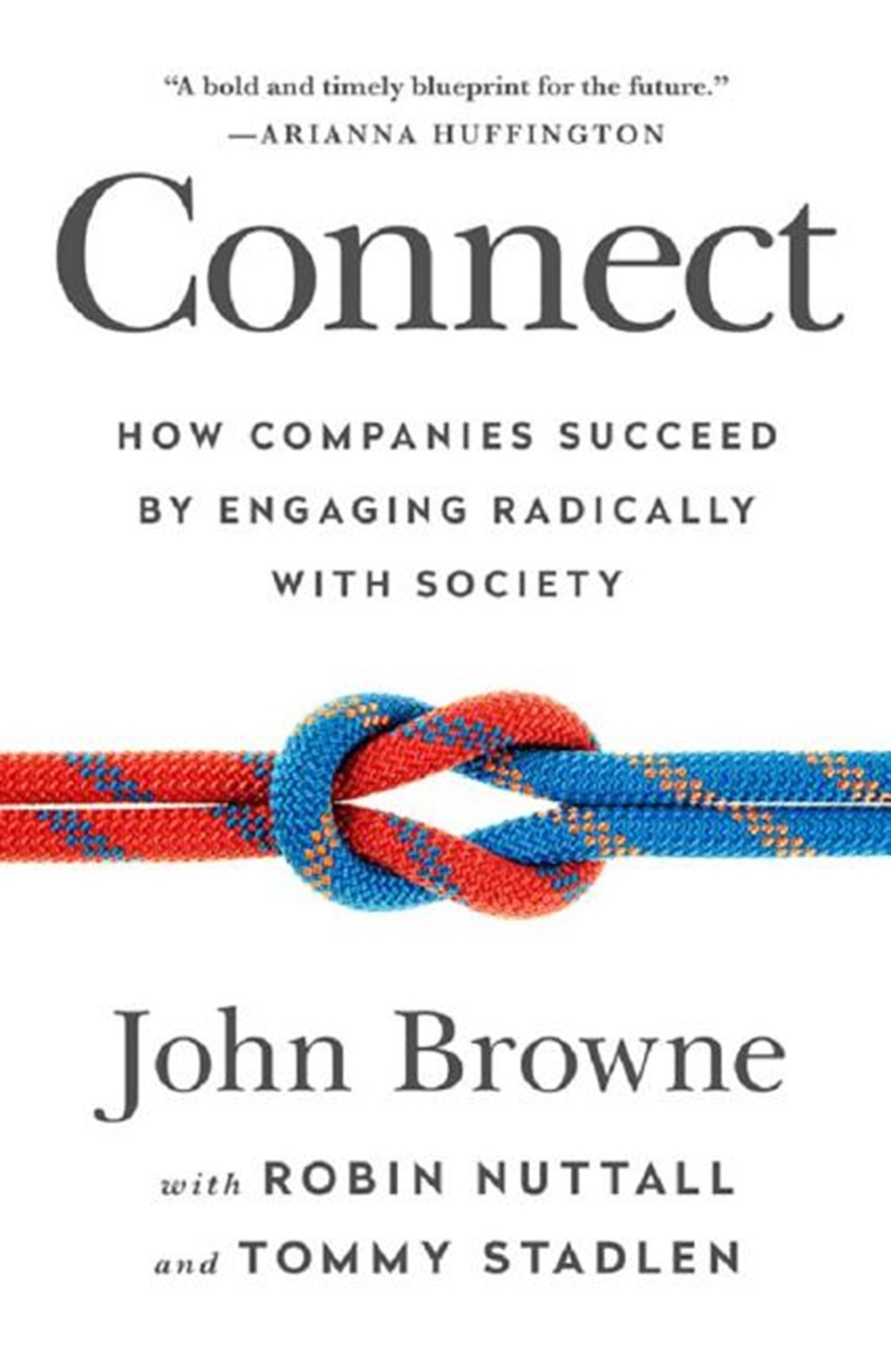 Connect How Companies Succeed by Engaging Radically with Society