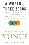 World of Three Zeros: The New Economics of Zero Poverty, Zero Unemployment, and Zero Net Carbon Emissions