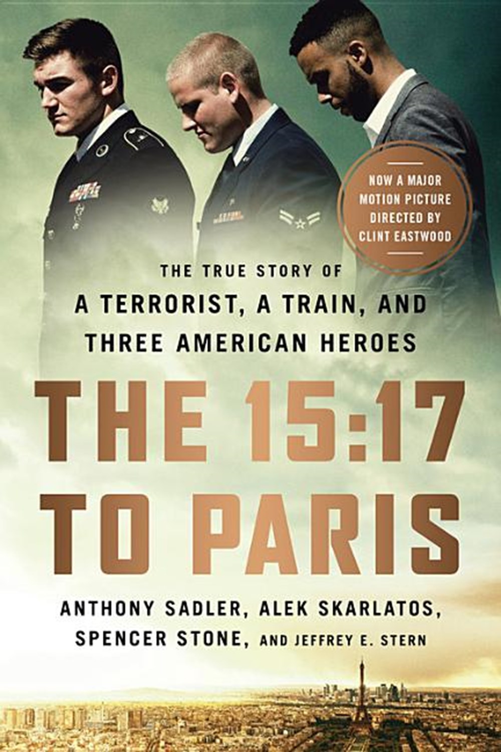 15:17 to Paris: The True Story of a Terrorist, a Train, and Three American Heroes
