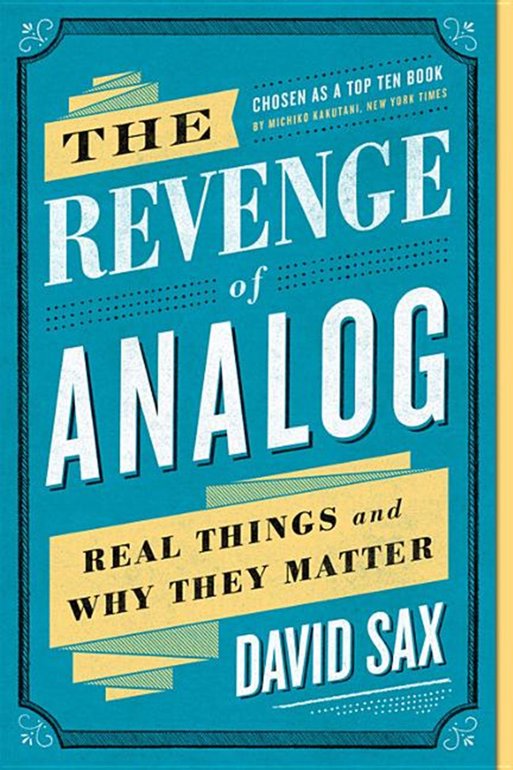 Revenge of Analog: Real Things and Why They Matter