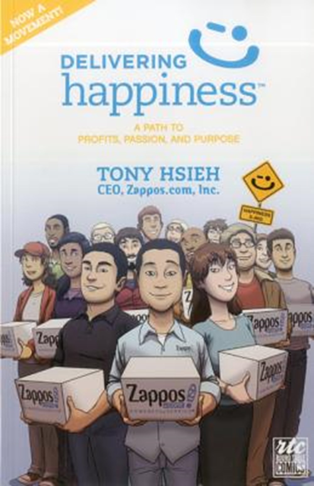 Delivering Happiness A Path to Profits, Passion, and Purpose; A Round Table Comic