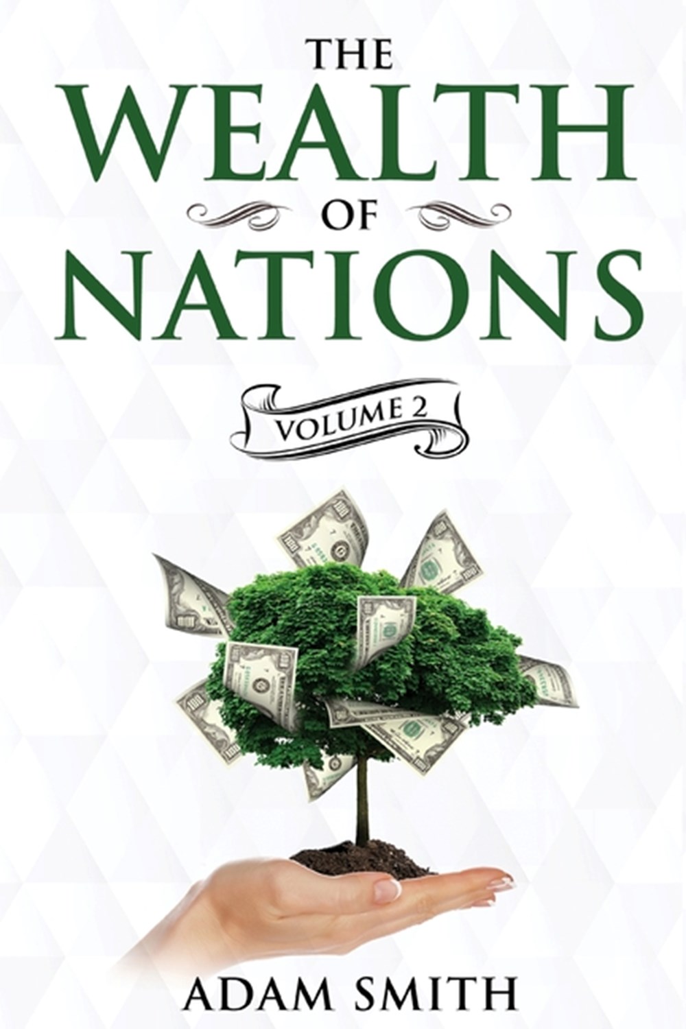 Wealth of Nations Volume 2 (Books 4-5): Annotated