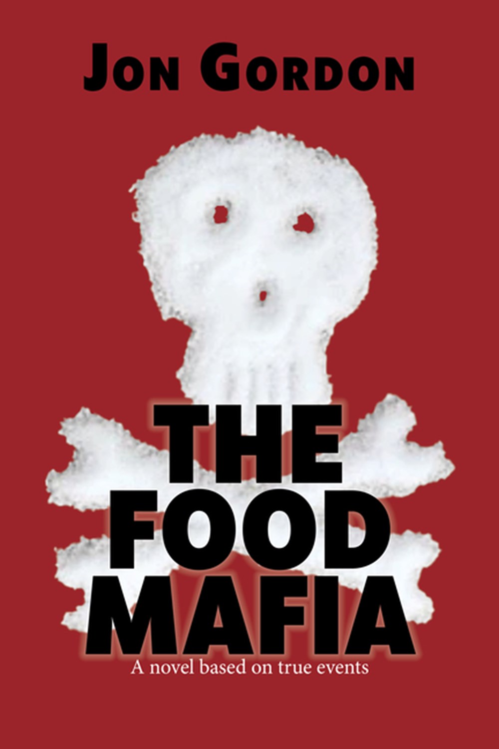 Food Mafia: A Novel Based on True Events