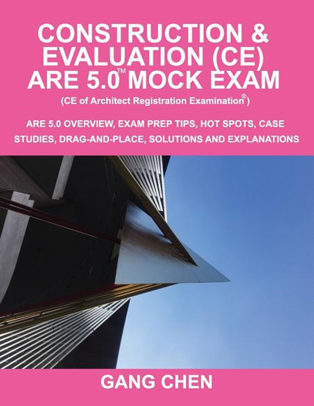 Construction & Evaluation (CE) ARE 5.0 Mock Exam (Architect Registration Exam): ARE 5.0 Overview, Ex