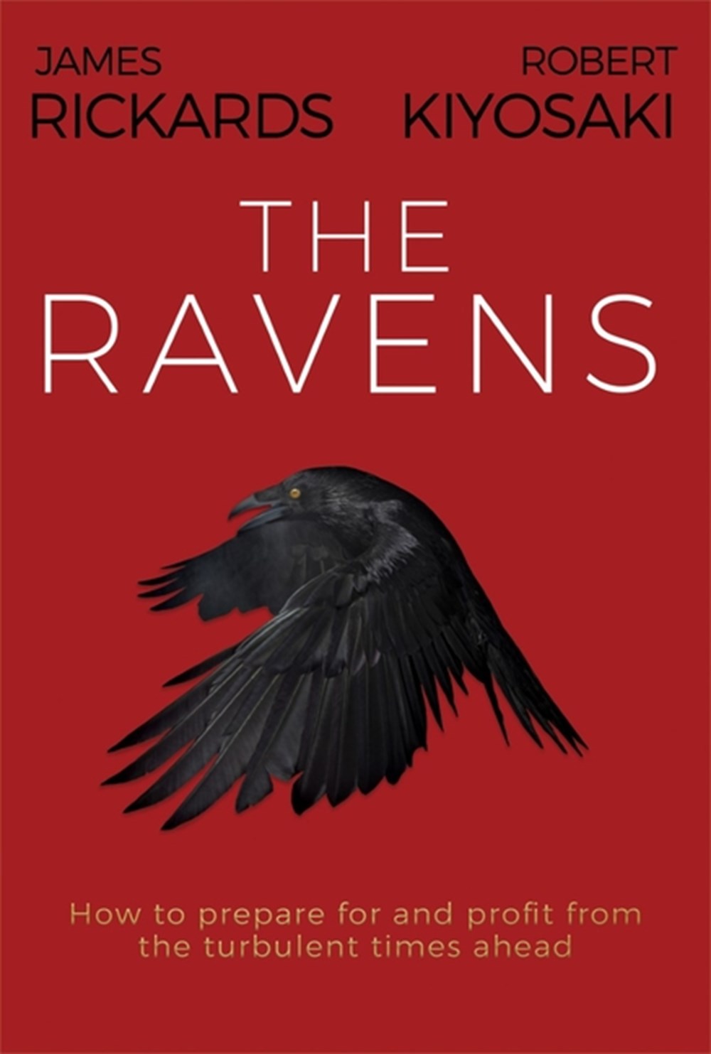 Ravens How to Prepare for and Profit from the Turbulent Times Ahead